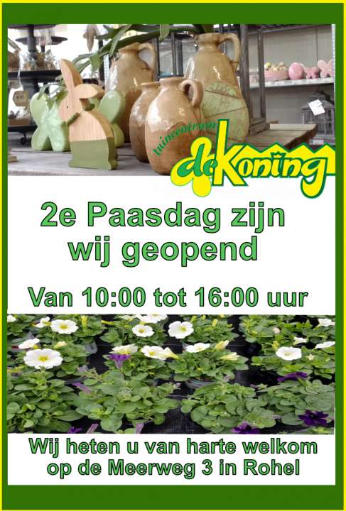 Tweede Paasdag is tuincentrum De Koning geopend!